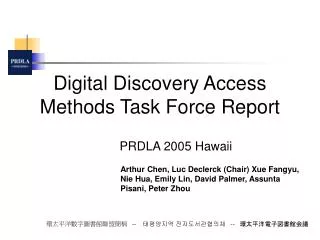 Digital Discovery Access Methods Task Force Report
