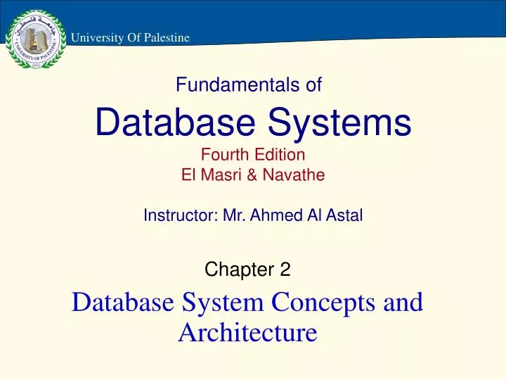 fundamentals of database systems fourth edition el masri navathe instructor mr ahmed al astal