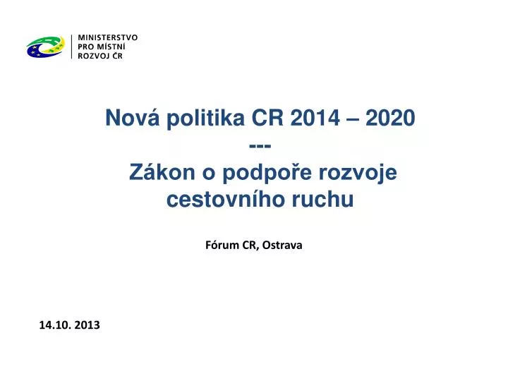 nov politika cr 2014 2020 z kon o podpo e rozvoje cestovn ho ruchu
