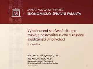 vyhodnocen sou asn situace rozvoje cestovn ho ruchu v regionu soudr nosti jihov chod kraj vyso ina