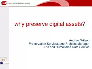 why preserve digital assets?