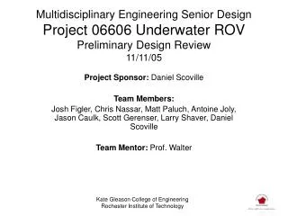 Project Sponsor: Daniel Scoville Team Members: