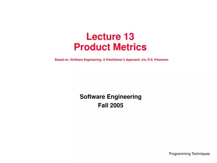 lecture 13 product metrics based on software engineering a practitioner s approach 6 e r s pressman
