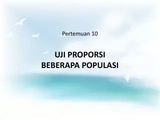 pertemuan 10 uji proporsi beberapa populasi