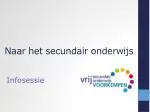 Naar het secundair onderwijs - slide 1