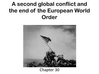 A second global conflict and the end of the European World Order