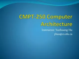 CMPT-250 Computer Architecture