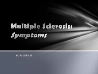 Multiple Sclerosis: Symptoms