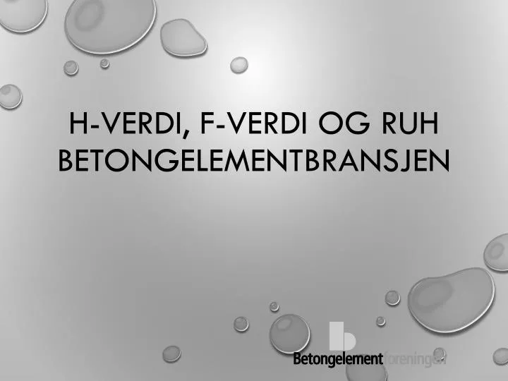 h verdi f verdi og ruh betongelementbransjen