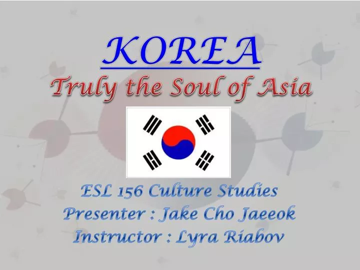 korea truly the soul of asia