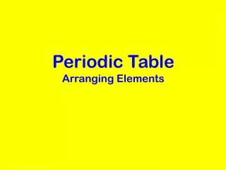 Periodic Table Arranging Elements