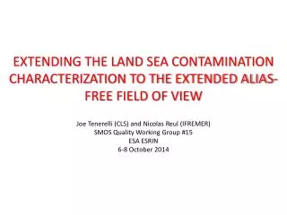 EXTENDING THE LAND SEA CONTAMINATION CHARACTERIZATION TO THE EXTENDED ALIAS-FREE FIELD OF VIEW