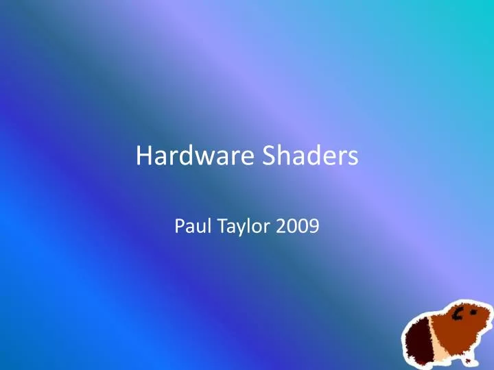 hardware shaders