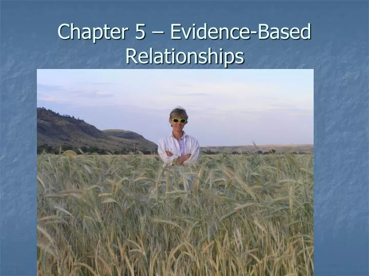 chapter 5 evidence based relationships