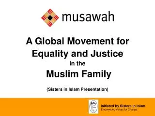 a global movement for equality and justice in the muslim family sisters in islam presentation