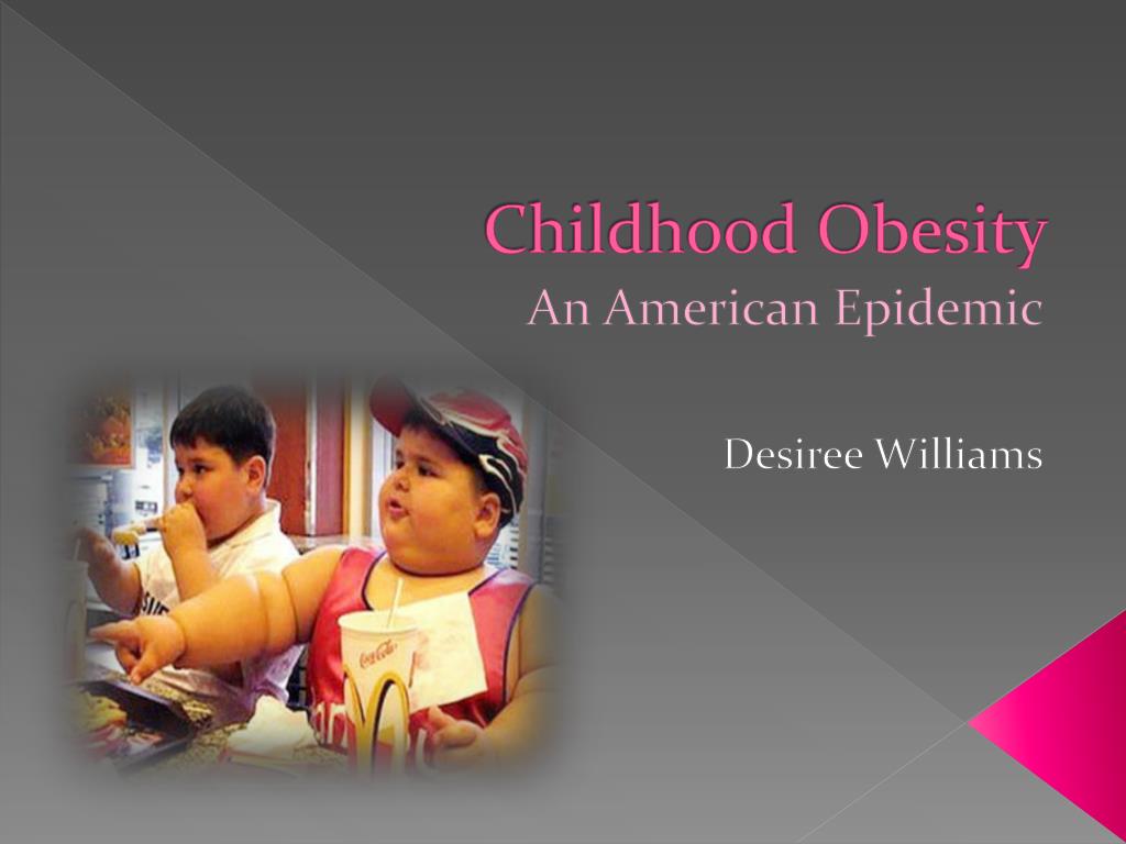 PPT - Childhood Obesity PowerPoint Presentation, free download - ID:6323712