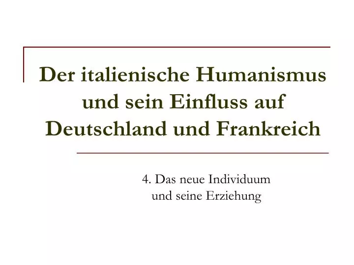 der italienische humanismus und sein einfluss auf deutschland und frankreich