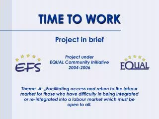 TIME TO WORK Project in brief