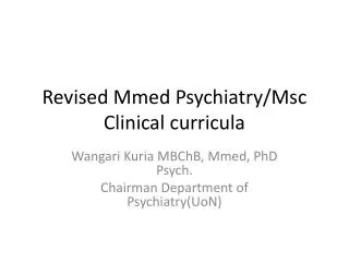 Revised Mmed Psychiatry/Msc Clinical curricula