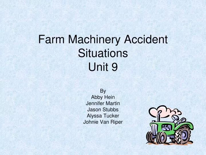 farm machinery accident situations unit 9