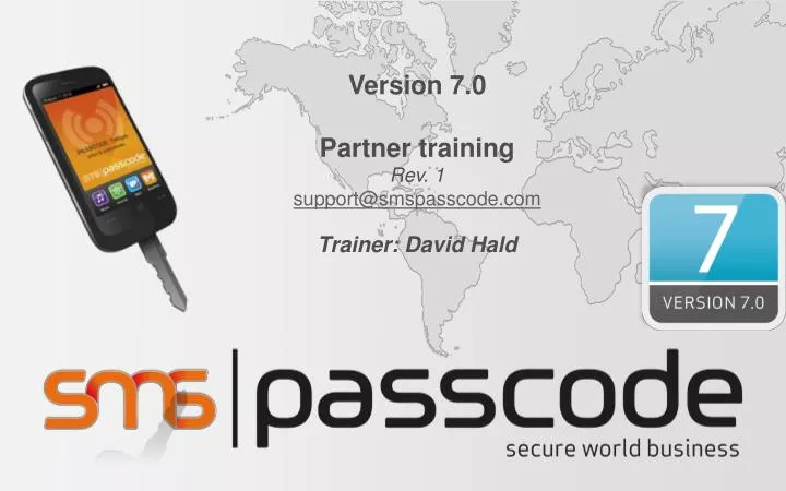 version 7 0 partner training rev 1 support@smspasscode com trainer david hald