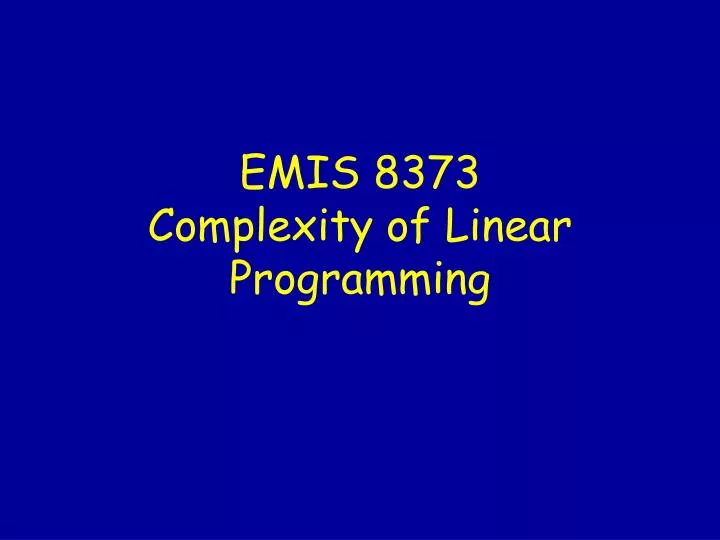 emis 8373 complexity of linear programming