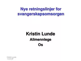nye retningslinjer for svangerskapsomsorgen