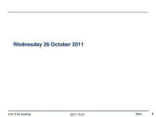 Wednesday 26 October 2011