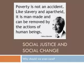 Social Justice and Social Change