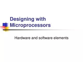 Designing with Microprocessors
