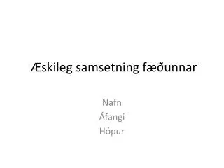 skileg samsetning f unnar