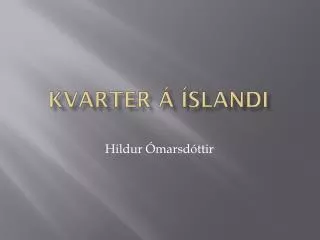 kvarter slandi