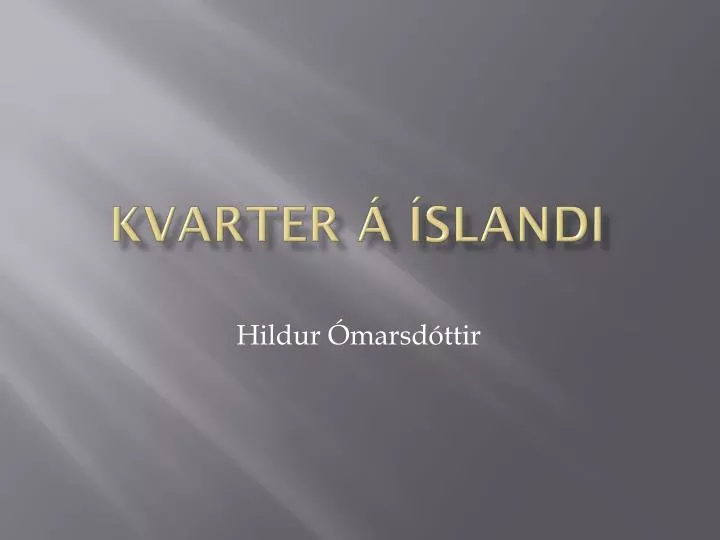 kvarter slandi