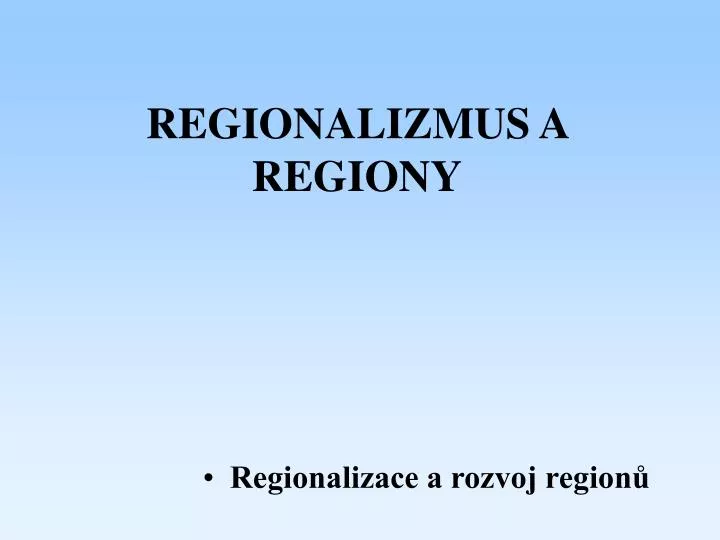 regionalizmus a regiony