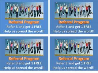 Refer 3 and get 1 FREE Help us spread the word!!
