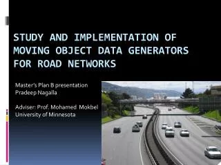 Study and Implementation of Moving object data generators for Road Networks