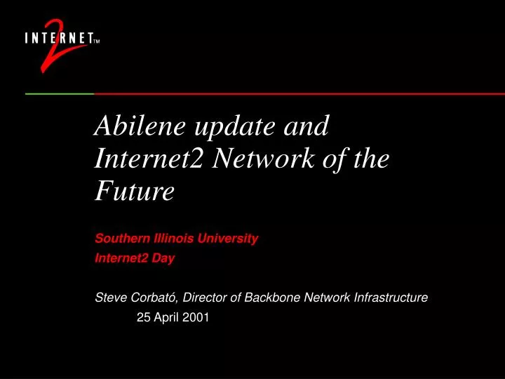 abilene update and internet2 network of the future