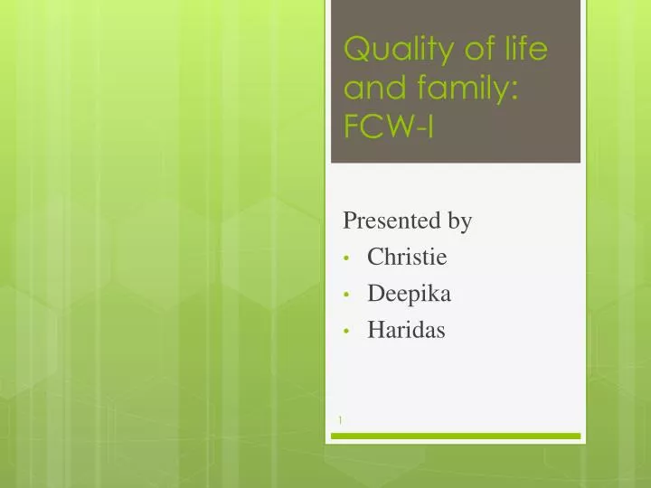 quality of life and family fcw i