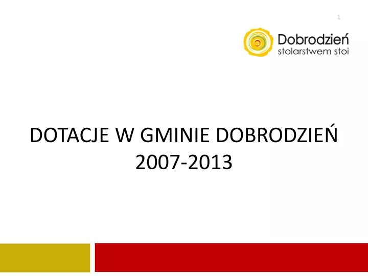 dotacje w gminie dobrodzie 2007 2013