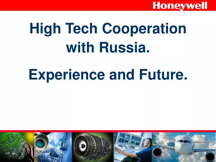 high tech cooperation with russia experience and future