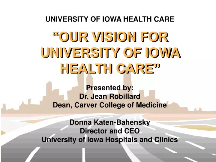 our vision for university of iowa health care