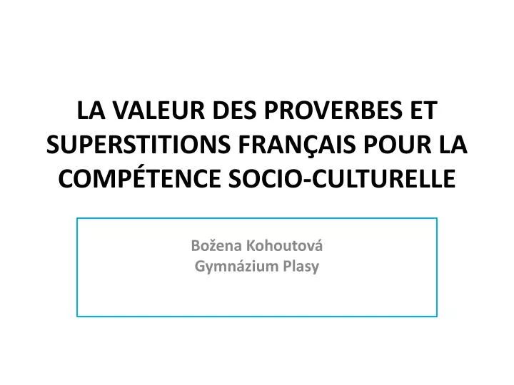 la valeur des proverbes et superstitions fran ais pour la comp tence socio culturelle