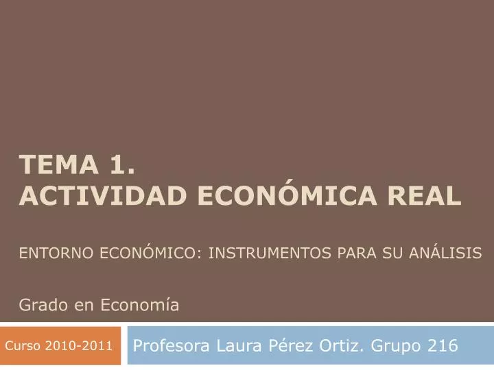 tema 1 actividad econ mica real entorno econ mico instrumentos para su an lisis grado en econom a