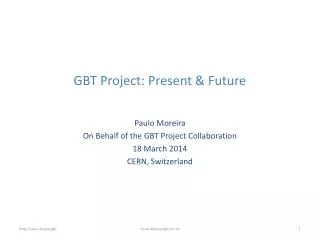 GBT Project: Present &amp; Future