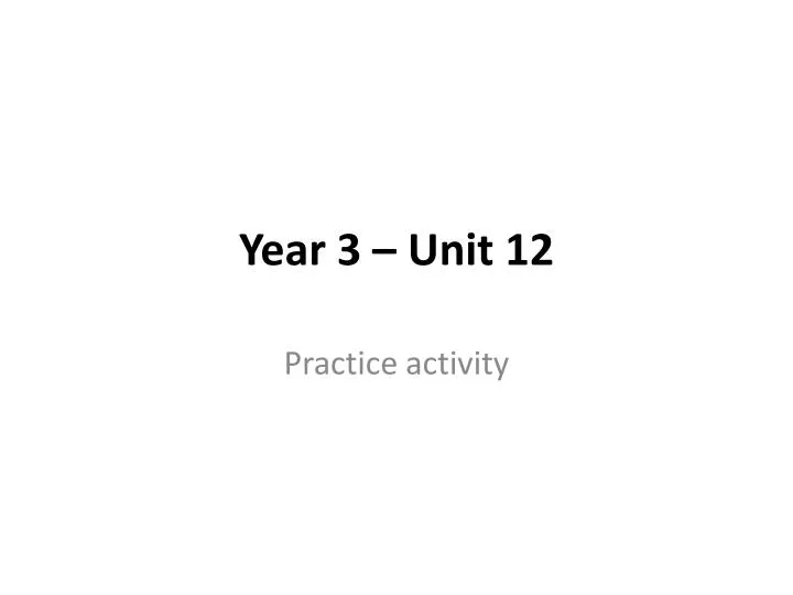 year 3 unit 12