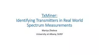 TxMiner : Identifying Transmitters in Real World Spectrum Measurements