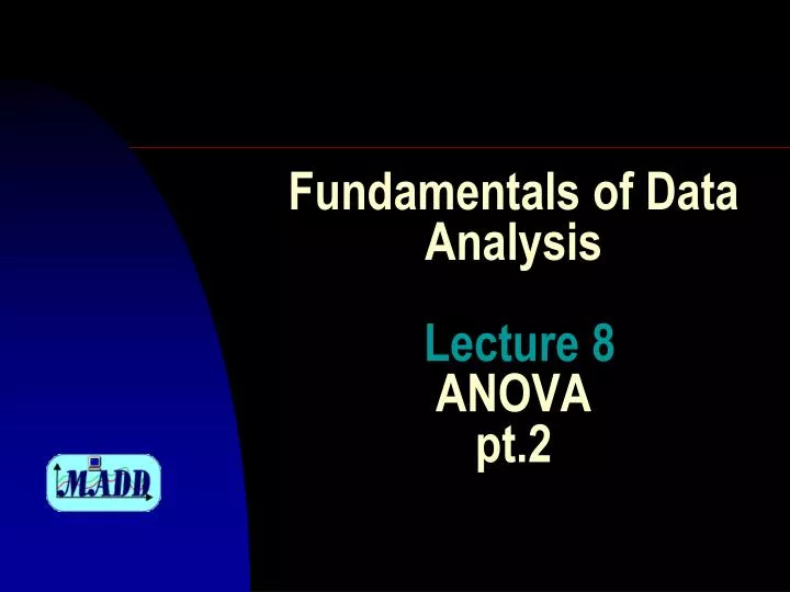 fundamentals of data analysis lecture 8 anova pt 2