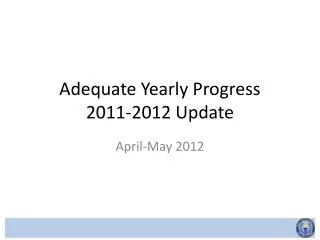Adequate Yearly Progress 2011-2012 Update
