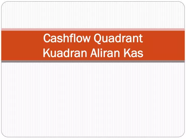 cashflow quadrant kuadran aliran kas