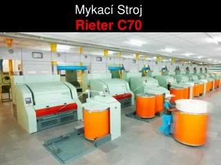 mykac stroj rieter c70